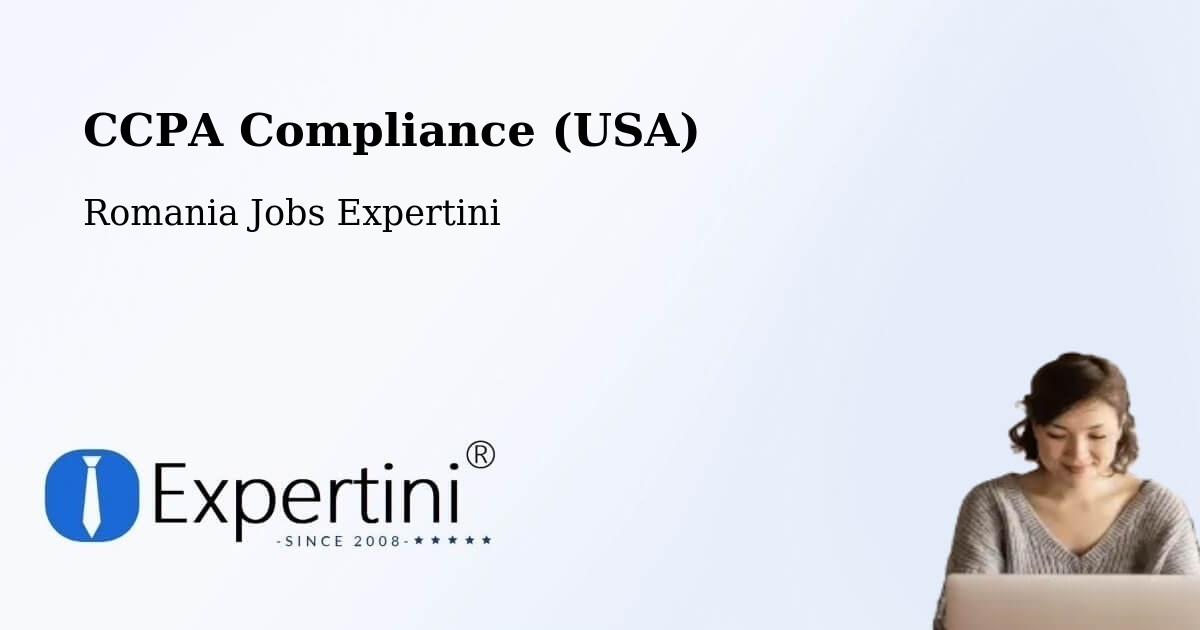 CCPA Privacy Rights & Compliance Notice – Comuna Bilca - Romania Jobs Expertini
