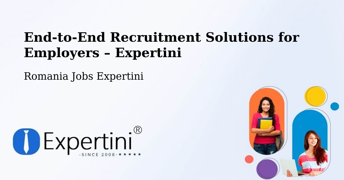 Recruitment Solutions for Employers – Comuna Bilca - Comuna Bilca, Romania Jobs Expertini