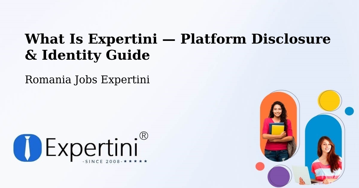 What Is Expertini — Platform Disclosure & Identity Guide – Comuna Bilca